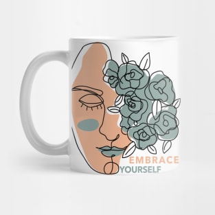 Embrace Yourself - Self Esteem Women Men Mug